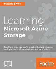 Learning Microsoft Azure Storage : build large-scale, real-world apps by effectively planning, deploying, and implementing Azure Storage solutions cover image cdn