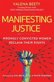 Manifesting justice : wrongly convicted women reclaim their rights cover image cdn