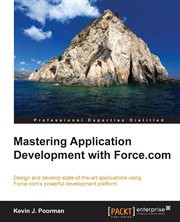 Mastering application development with Force.com : design and develop state-of-the-art applications using Force.com's powerful development platform cover image cdn