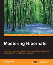 Mastering Hibernate : learn how to correctly utilize the most popular object-relational mapping tool for your Enterprise application cover image cdn