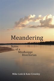 Meandering. Notes of a Mississippi Riverlorian cover image cdn