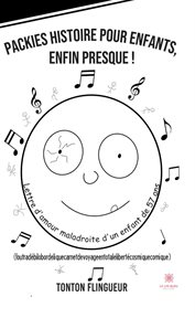 Packies histoire pour enfants, enfin presque!. « Lettre d'amour maladroite d'un enfant de 57 ans » (foutradébilobordeliquecarnetdevoyageentotalelib cover image cdn