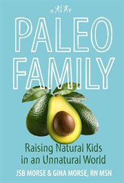 Paleo family. Raising Natural Kids in an Unnatural World cover image cdn