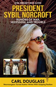 President sybil norcroft. Rumors of War, Secession, and Trouble cover image cdn