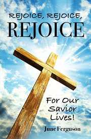 Rejoice, rejoice, rejoice for our savior lives cover image cdn