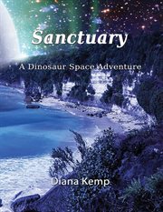 Sanctuary. A Dinosaur Space Adventure cover image cdn