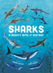 Sharks! : a mighty bite-y history cover image cdn