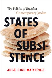 States of subsistence. The Politics of Bread in Contemporary Jordan cover image cdn