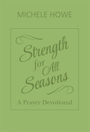 Strength for all seasons : a prayer devotional cover image cdn