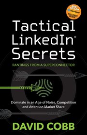 TACTICAL LINKEDIN SECRETS : dominate in an age of noise, competition and attention market share cover image cdn