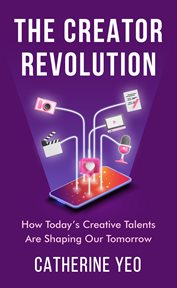 The creator revolution. How Today's Creative Talents Are Shaping Our Tomorrow cover image cdn