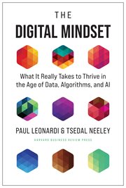 The Digital Mindset : What It Really Takes to Thrive in the Age of Data, Algorithms, and AI cover image cdn