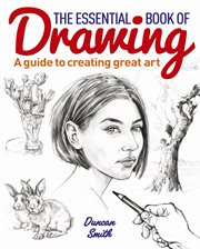 The essential book of drawing : a guide to creating great art cover image cdn