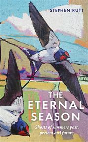 ETERNAL SEASON : ghosts of summers past, present and future cover image cdn