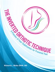 The inverted orthotic technique. A Process of Foot Stabilization for Pronated Feet cover image cdn
