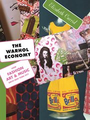 The Warhol economy : how fashion, art, and music drive New York City ; with a new preface by the author cover image cdn