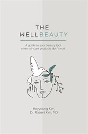 The wellbeauty : a guide to your beauty tool when skincare products don't work cover image cdn