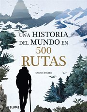 Una historia del mundo en 500 rutas cover image cdn
