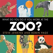 What do you do if you work at the zoo? cover image cdn