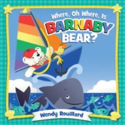 Where, oh where, is Barnaby Bear? cover image cdn