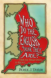 Who do the English think they are? : from the Anglo-Saxons to Brexit cover image cdn