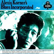 Alexis korner's blues incorporated...plus cover image cdn