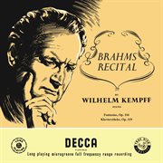 Brahms: fantasias (seven piano pieces), op. 116; four piano pieces, op. 119 [wilhelm kempff: complet cover image cdn