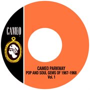 Cameo parkway pop and soul gems of 1967-1968 vol.1 cover image cdn