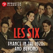 Les six : France in the 1920's and beyond cover image cdn