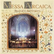 Messa arcaica : per soli, coro e orchestra cover image cdn