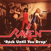 Rock until you drop (live & demo recordings) cover image cdn