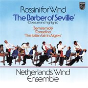 Rossini: il barbiere di siviglia, arranged for wind ensemble [netherlands wind ensemble: complete ph cover image cdn