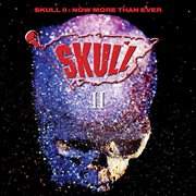 Skull ii: now more than ever (expanded edition) cover image cdn