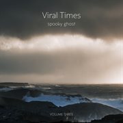 Viral times, vol. 3 cover image cdn
