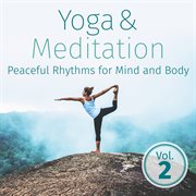 Yoga & meditation: peaceful rhythms for mind and body, vol. 2 cover image cdn