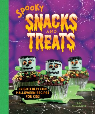 Spooky snacks and treats : frightfully fun Halloween recipes for kids  cover image cdn