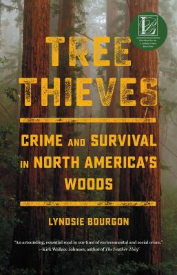 Tree thieves : crime and survival in North America's woods  cover image cdn