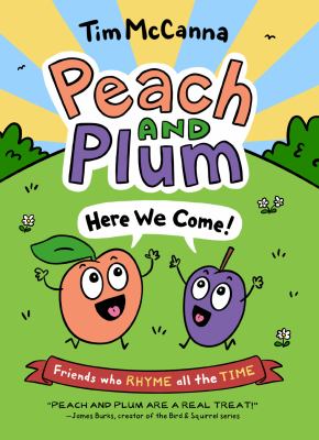 Peach and Plum. 1, Here we come! cover image