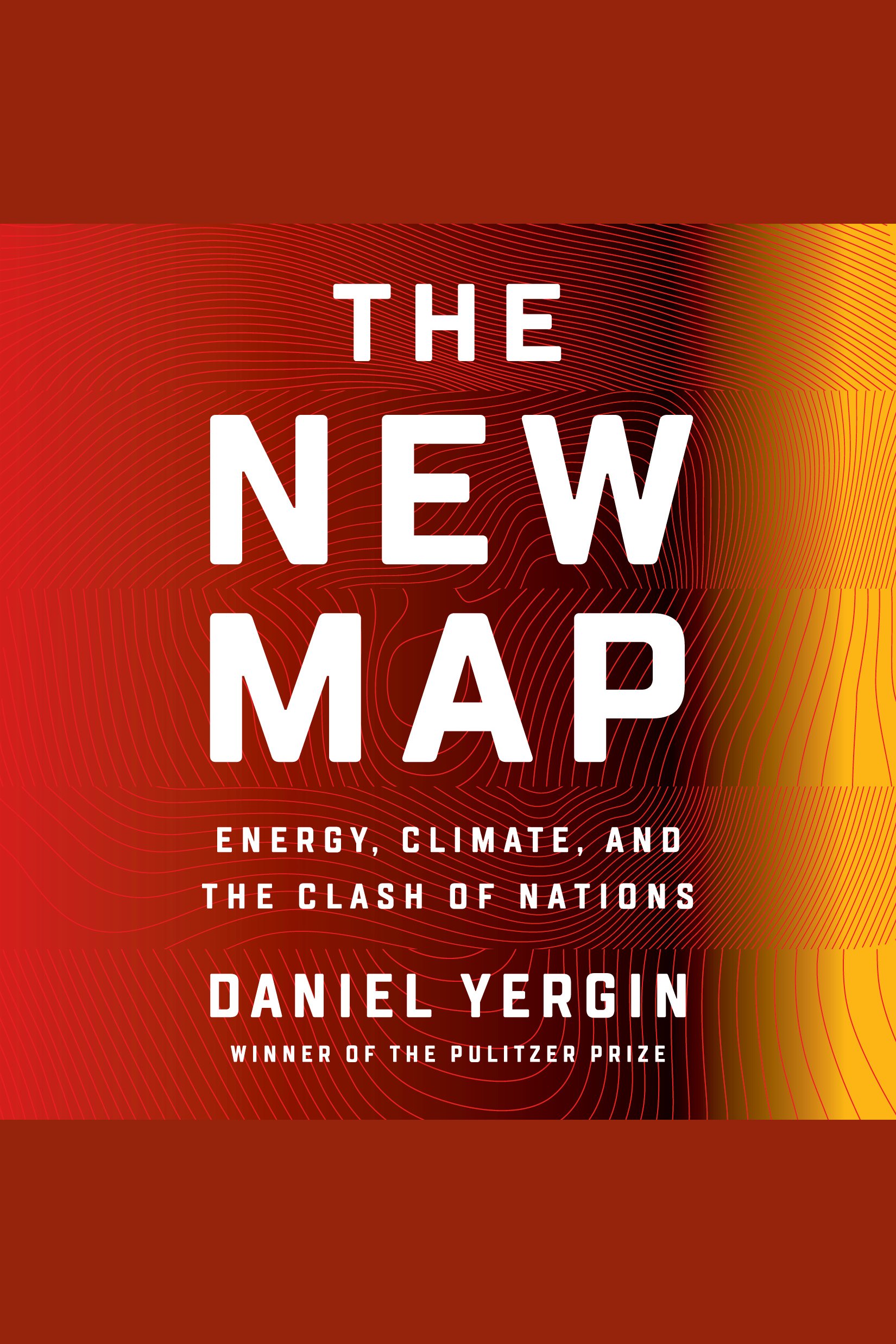 The New Map Energy, Climate, and the Clash of Nations cover image cdn