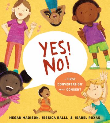 Yes! No! : a first conversation about consent  cover image cdn