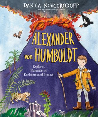 Alexander von Humboldt : explorer, naturalist & environmental pioneer  cover image cdn