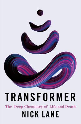 Transformer : the deep chemistry of life and death  cover image cdn