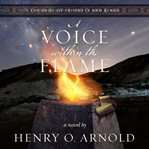 A voice within the flame : a novel cover image cdn