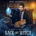 Back off witch. A Croft and Tabby Short cover image cdn