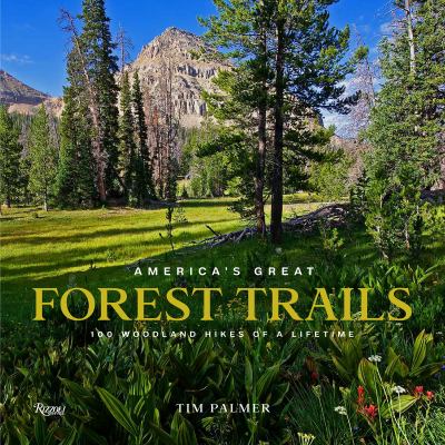 America's great forest trails : 100 woodland hikes of a lifetime  cover image cdn