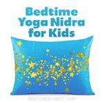 Bedtime yoga nidra for kids. Guided Sleep Meditation for Kids to Fall Asleep cover image cdn