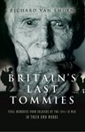 Britain's last Tommies : final memories from soldiers of the 1914-18 War in their own words cover image cdn