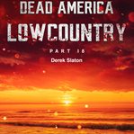 Dead america - lowcountry part 18 cover image cdn