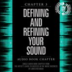 Defining and refining your sound the artist's guide to success in the music business cover image cdn