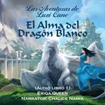 El alma del dragón blanco cover image cdn
